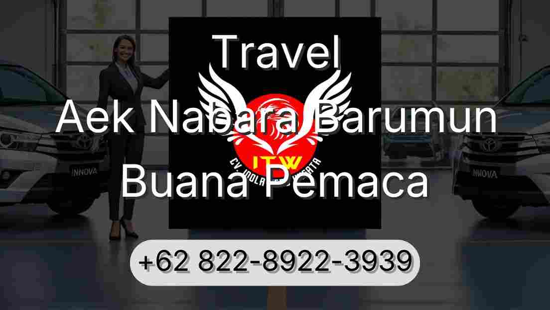 Travel Aek Nabara Barumun Buana Pemaca