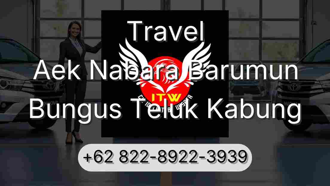 Travel Aek Nabara Barumun Bungus Teluk Kabung