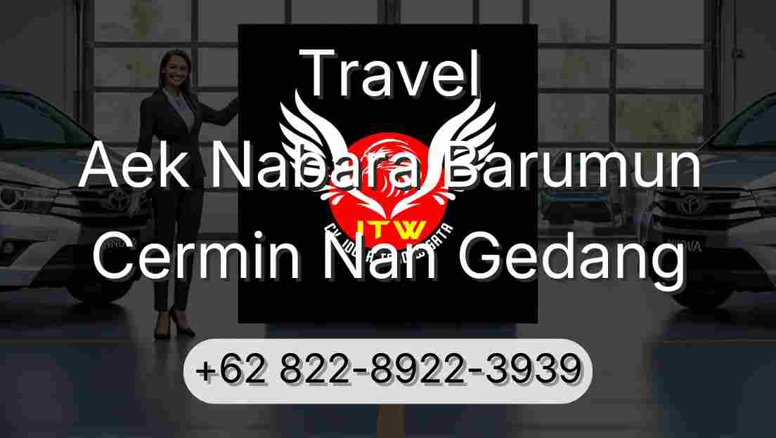 Travel Aek Nabara Barumun Cermin Nan Gedang