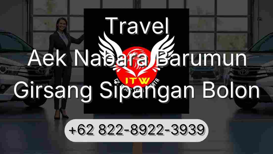 Travel Aek Nabara Barumun Girsang Sipangan Bolon