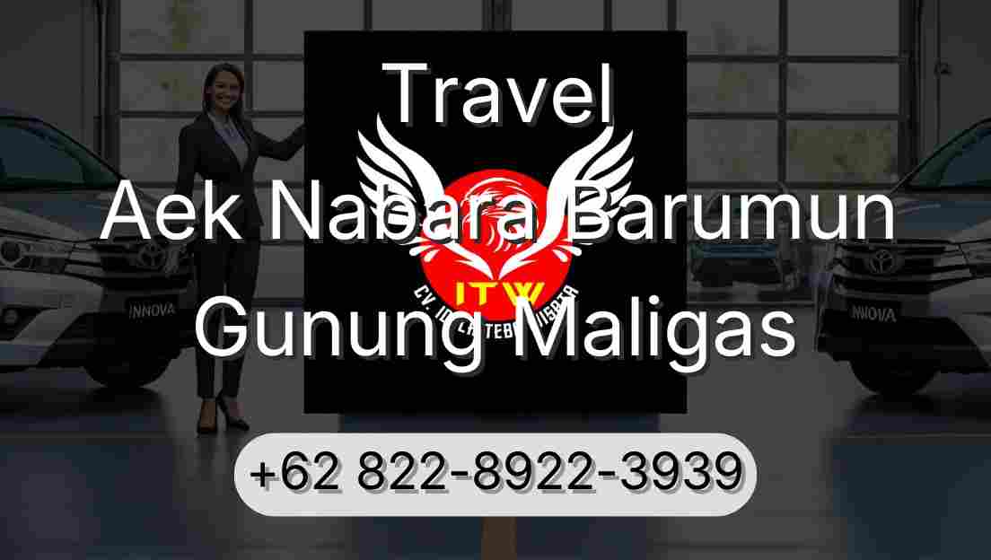 Travel Aek Nabara Barumun Gunung Maligas