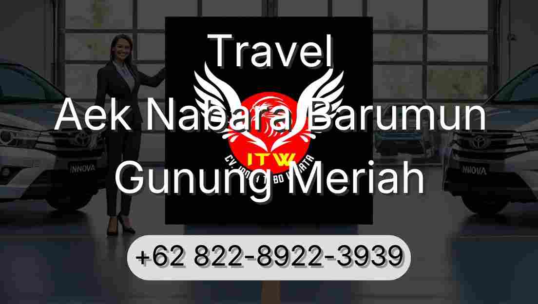 Travel Aek Nabara Barumun Gunung Meriah