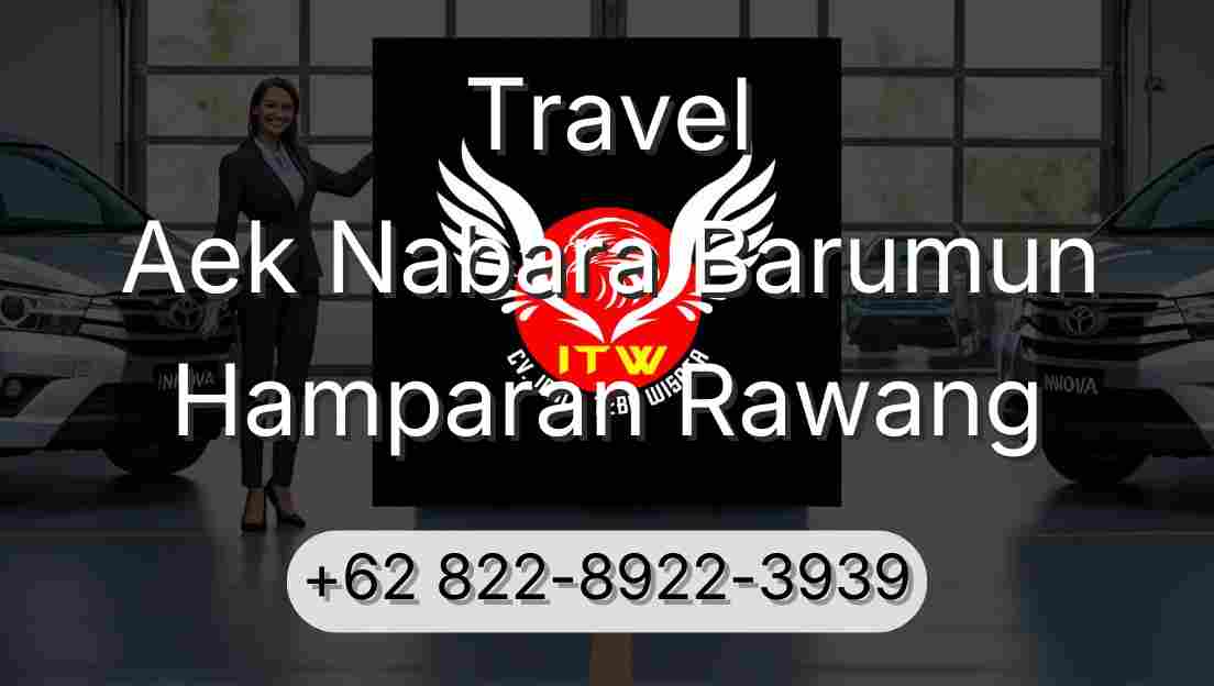 Travel Aek Nabara Barumun Hamparan Rawang