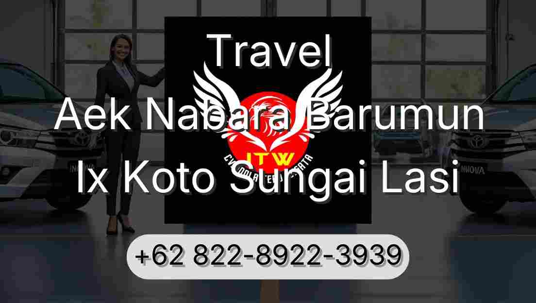 Travel Aek Nabara Barumun Ix Koto Sungai Lasi