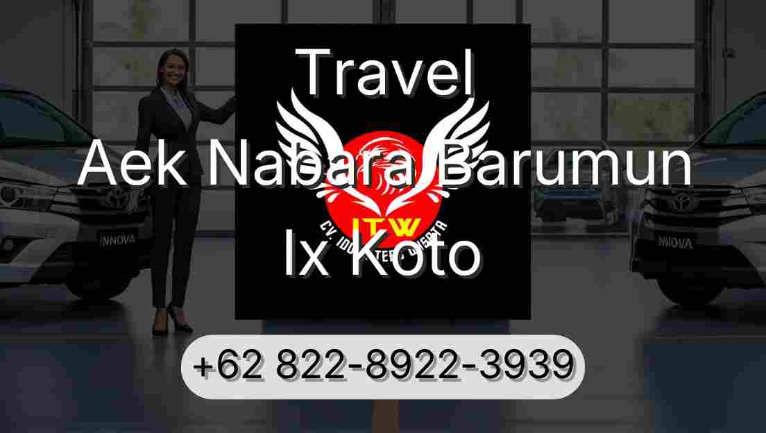 Travel Aek Nabara Barumun Ix Koto