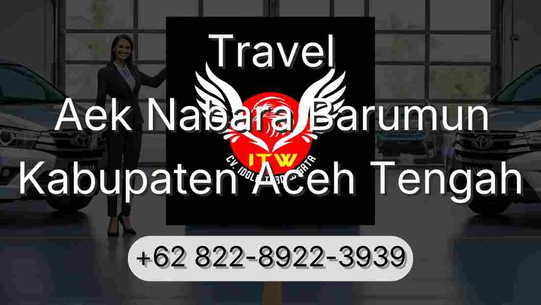 Travel Aek Nabara Barumun Kabupaten Aceh Tengah