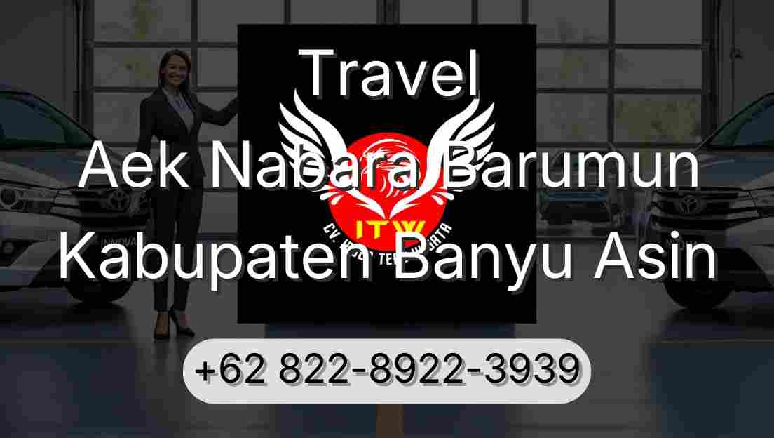 Travel Aek Nabara Barumun Kabupaten Banyu Asin