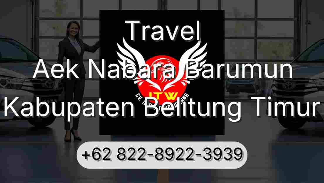 Travel Aek Nabara Barumun Kabupaten Belitung Timur