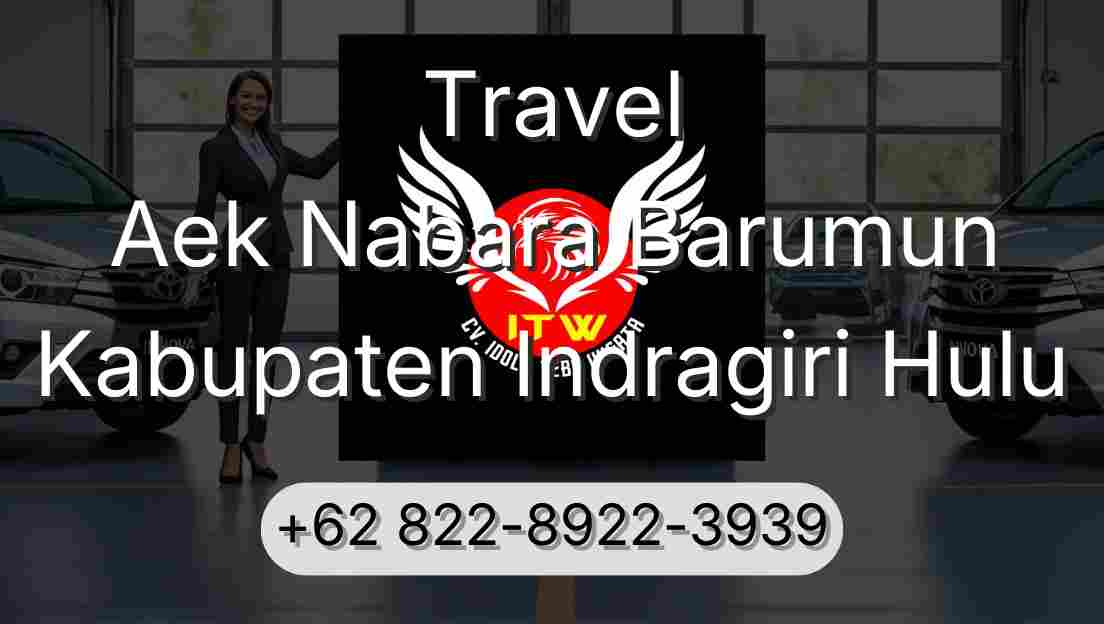 Travel Aek Nabara Barumun Kabupaten Indragiri Hulu