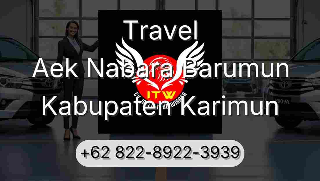 Travel Aek Nabara Barumun Kabupaten Karimun