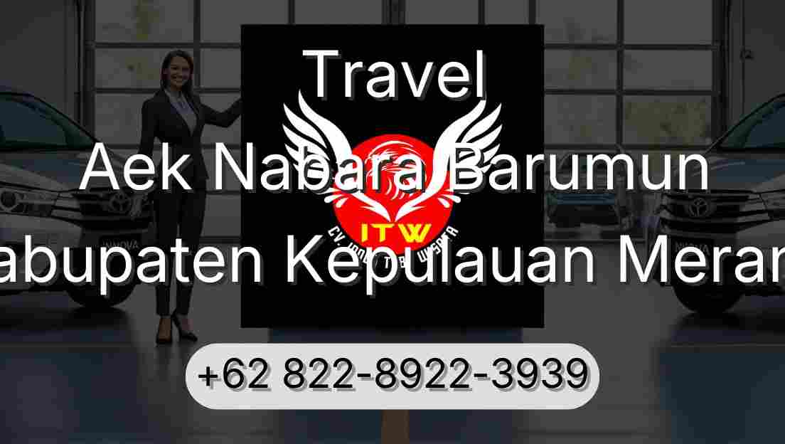 Travel Aek Nabara Barumun Kabupaten Kepulauan Meranti