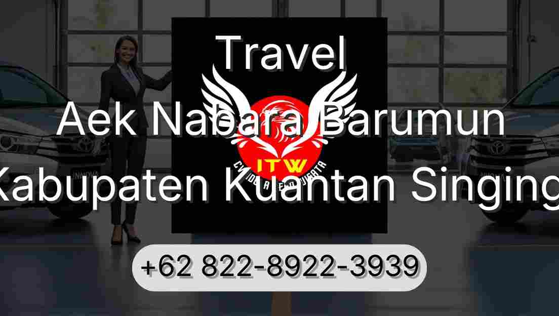 Travel Aek Nabara Barumun Kabupaten Kuantan Singingi
