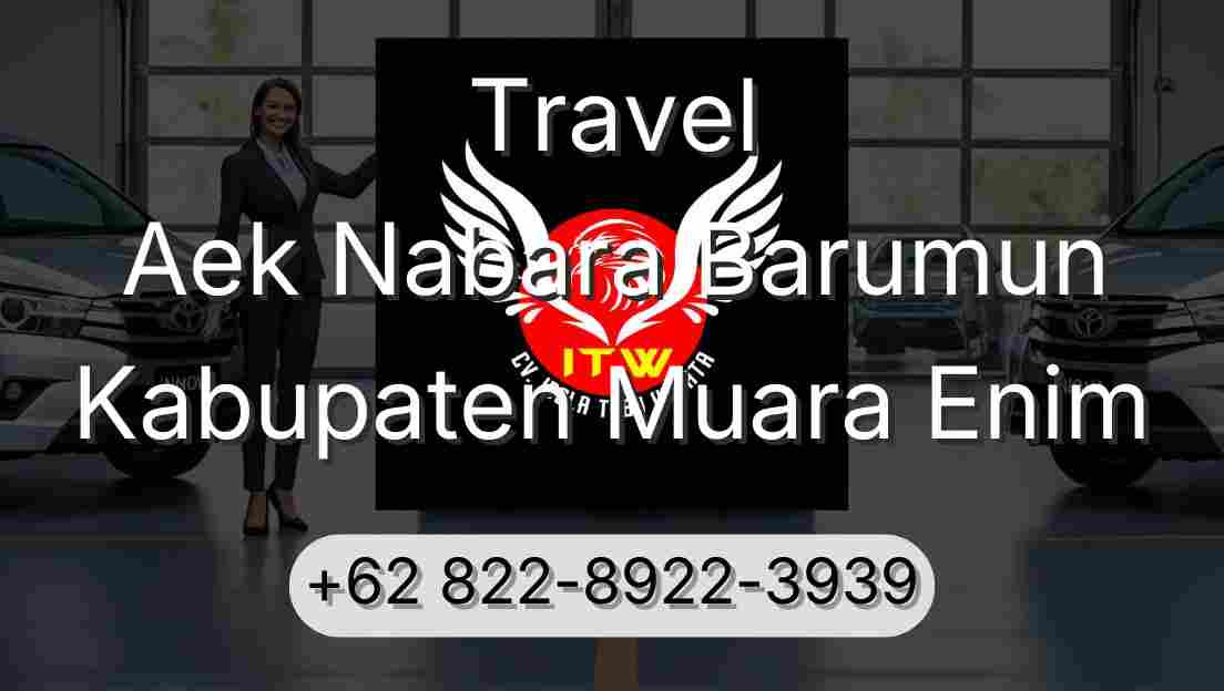Travel Aek Nabara Barumun Kabupaten Muara Enim