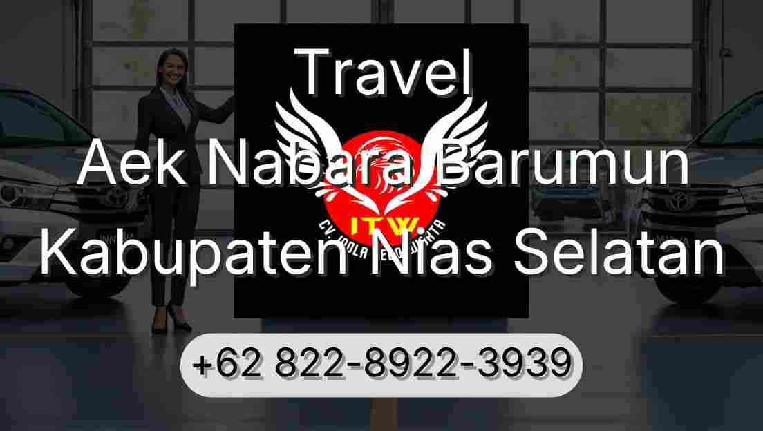 Travel Aek Nabara Barumun Kabupaten Nias Selatan