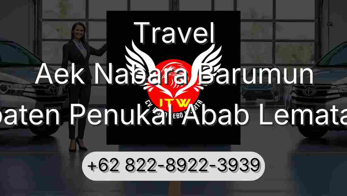 Travel Aek Nabara Barumun Kabupaten Penukal Abab Lematang Ilir