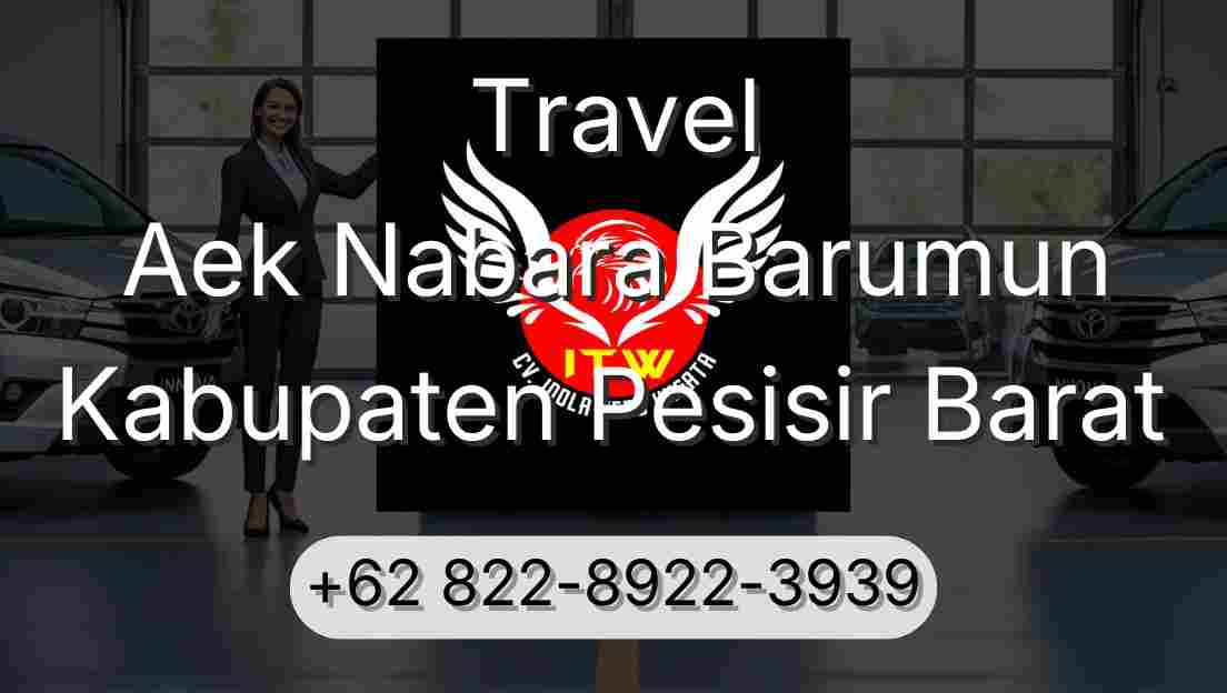 Travel Aek Nabara Barumun Kabupaten Pesisir Barat