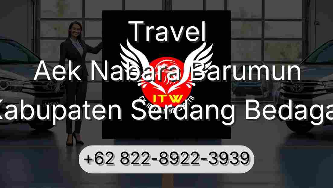 Travel Aek Nabara Barumun Kabupaten Serdang Bedagai