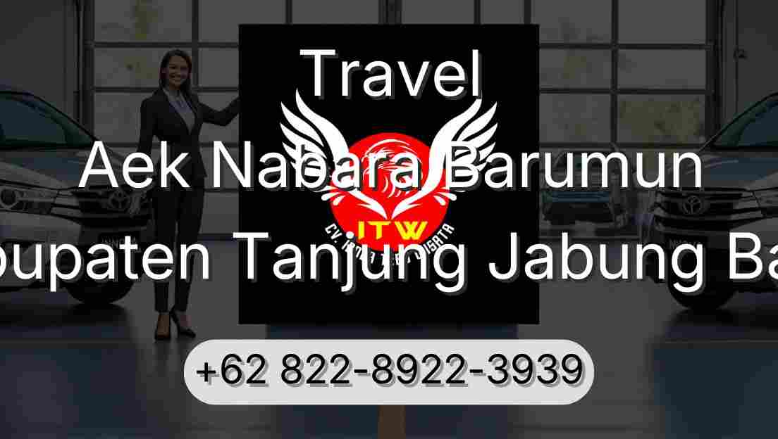 Travel Aek Nabara Barumun Kabupaten Tanjung Jabung Barat