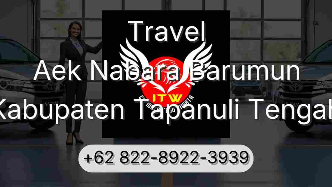 Travel Aek Nabara Barumun Kabupaten Tapanuli Tengah