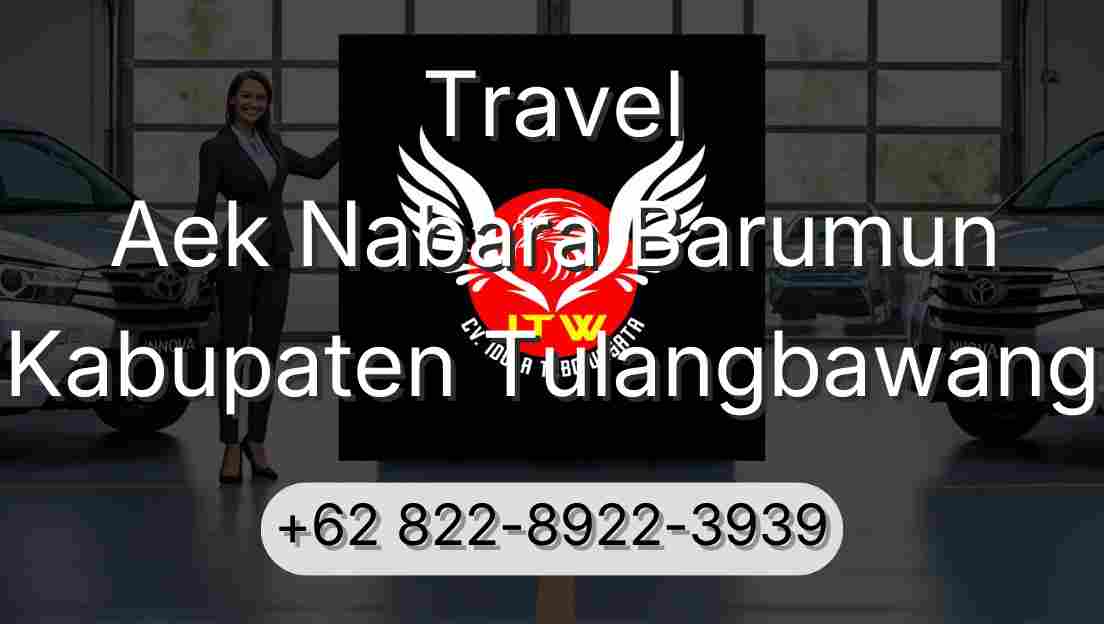 Travel Aek Nabara Barumun Kabupaten Tulangbawang