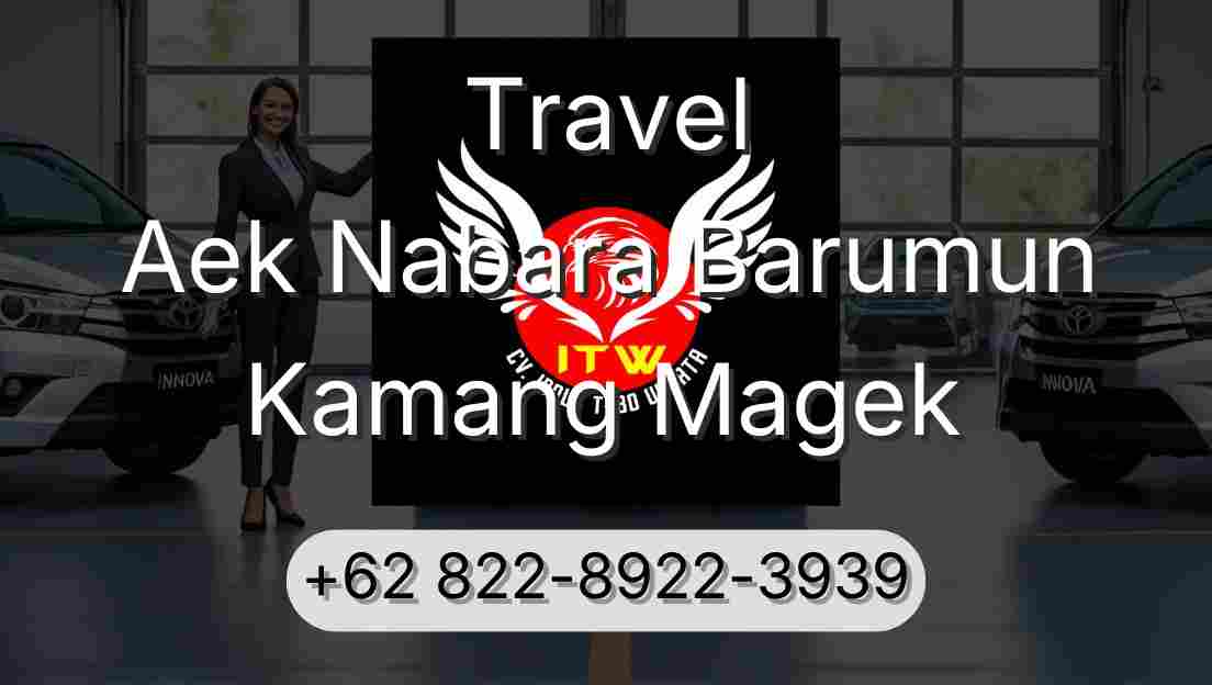 Travel Aek Nabara Barumun Kamang Magek
