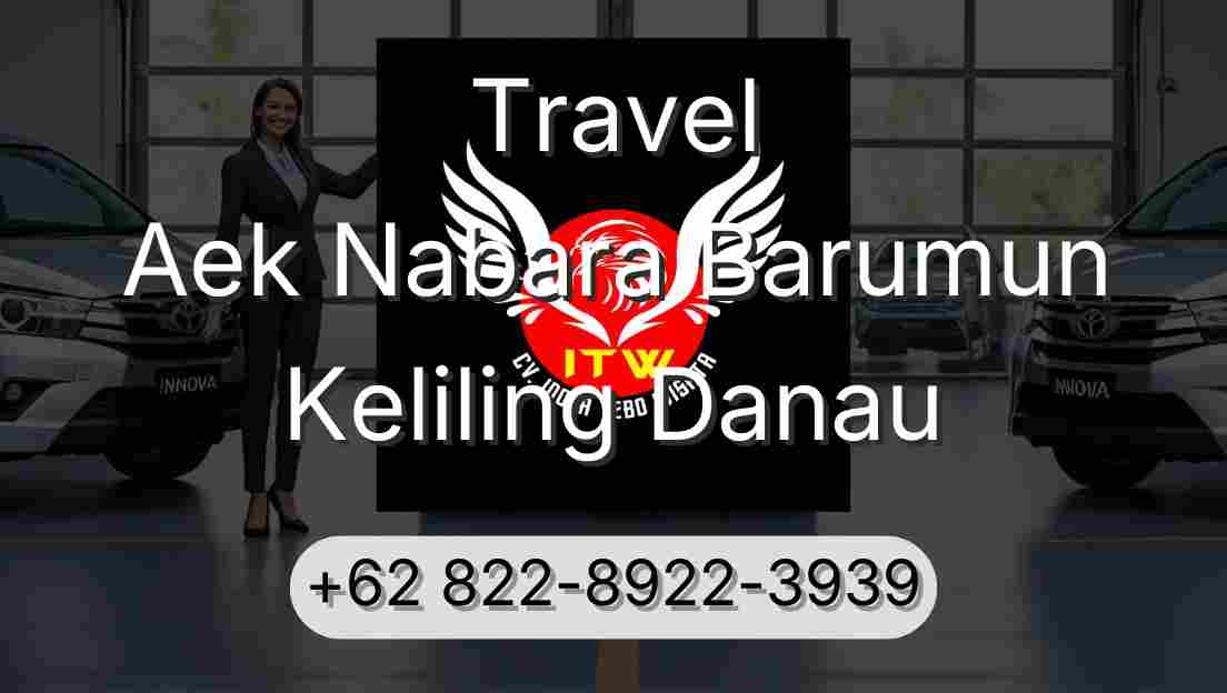 Travel Aek Nabara Barumun Keliling Danau
