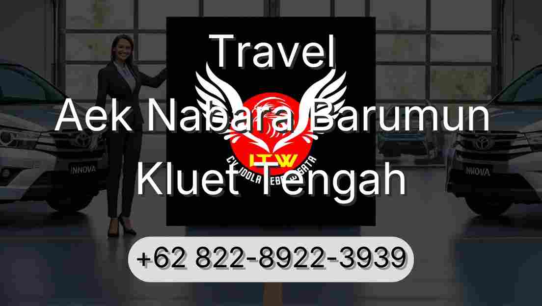Travel Aek Nabara Barumun Kluet Tengah