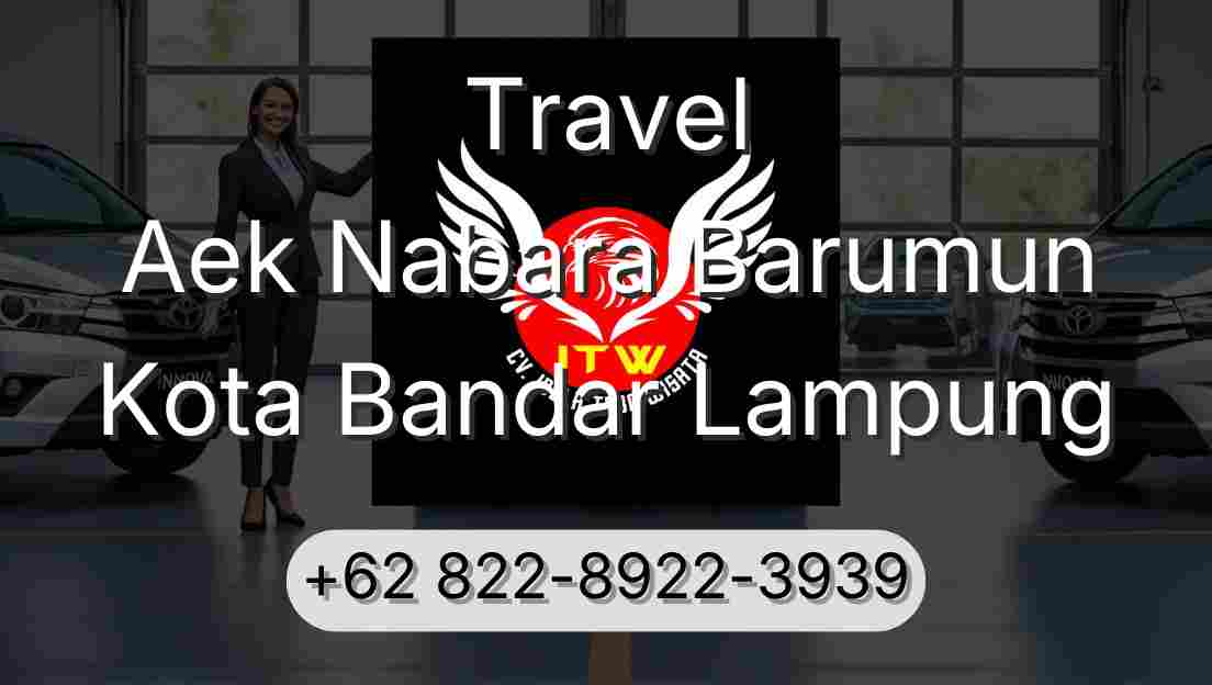 Travel Aek Nabara Barumun Kota Bandar Lampung
