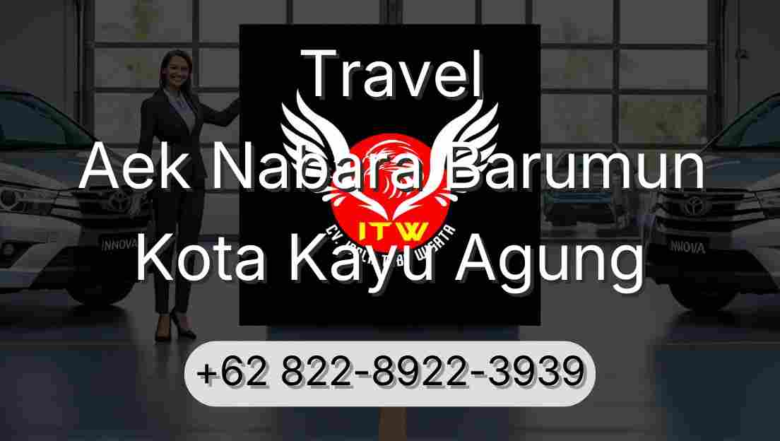 Travel Aek Nabara Barumun Kota Kayu Agung