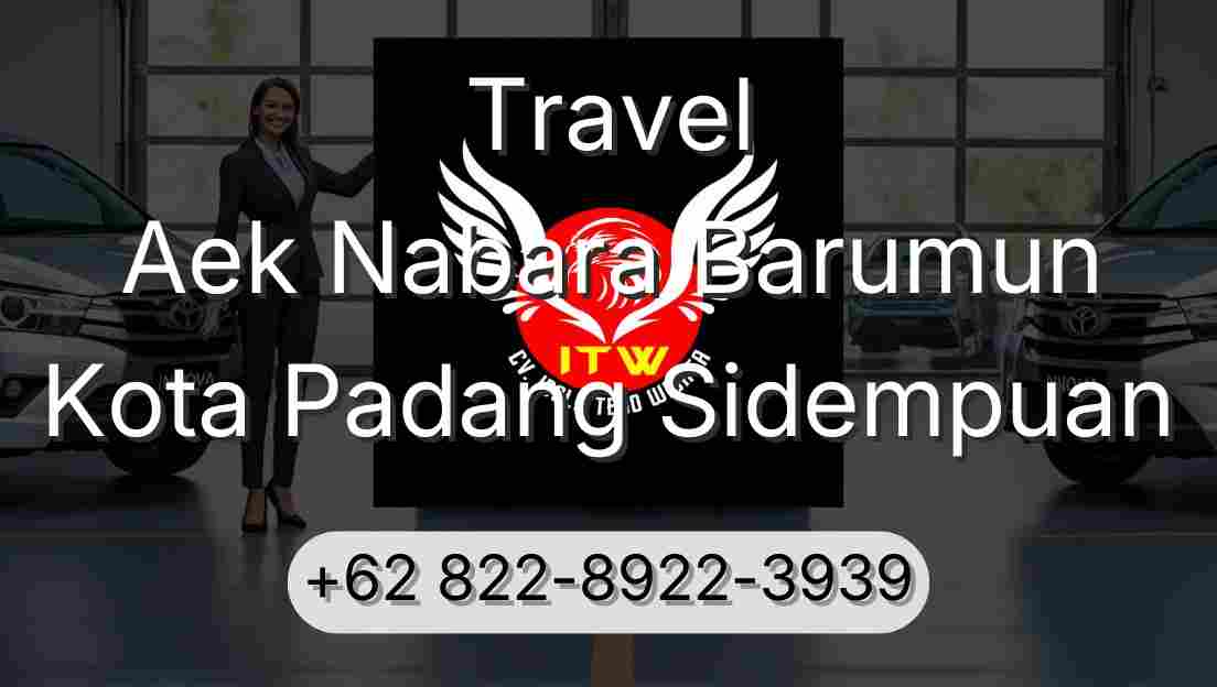 Travel Aek Nabara Barumun Kota Padang Sidempuan