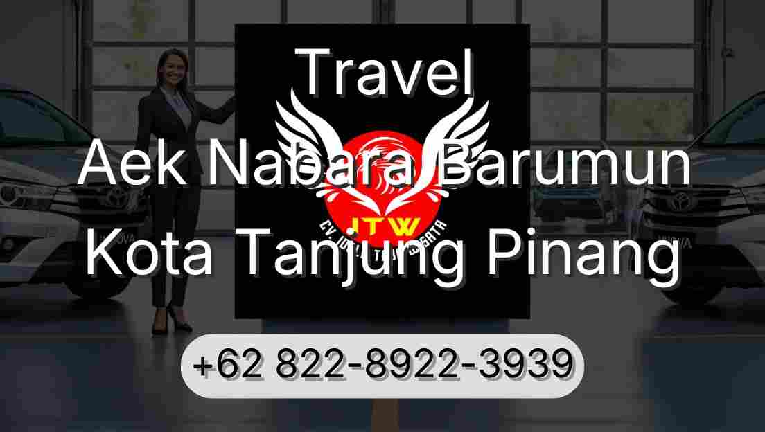 Travel Aek Nabara Barumun Kota Tanjung Pinang