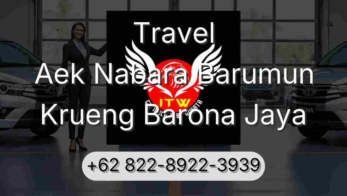 Travel Aek Nabara Barumun Krueng Barona Jaya