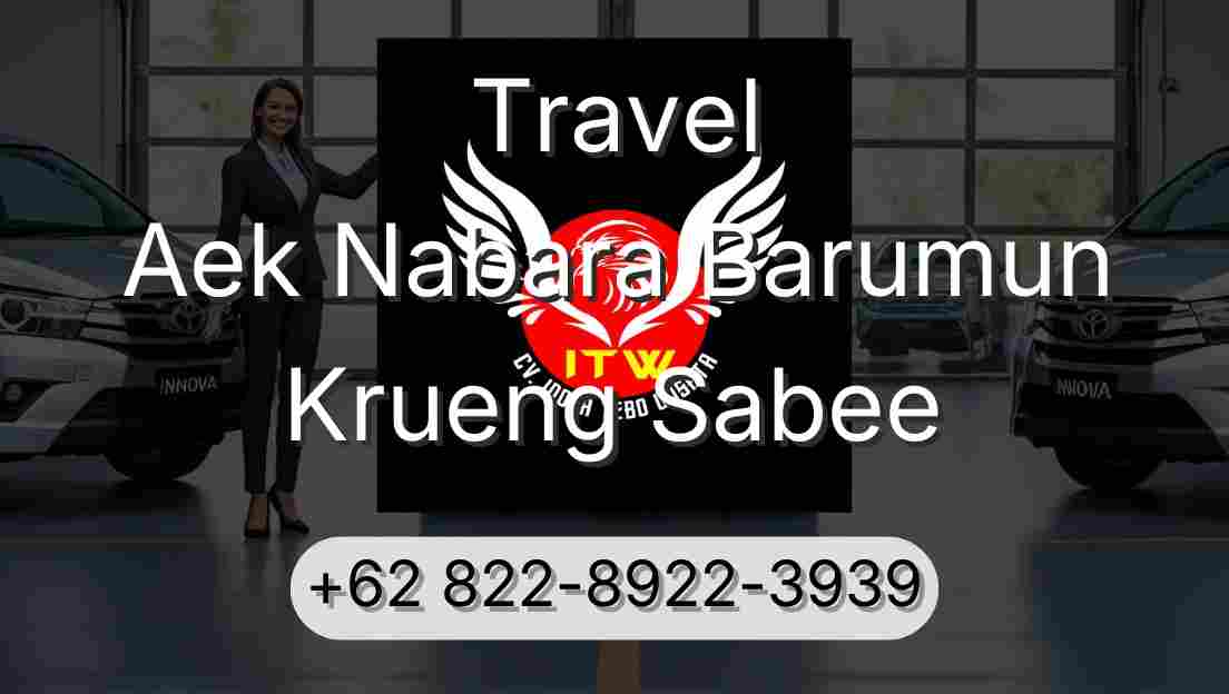 Travel Aek Nabara Barumun Krueng Sabee