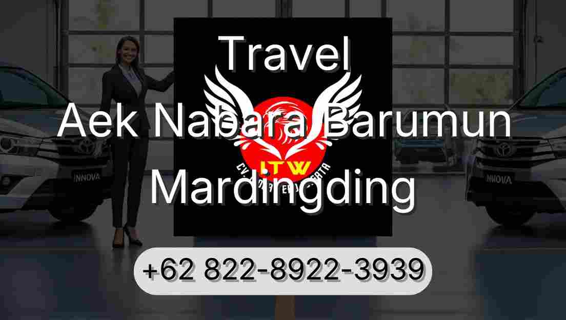 Travel Aek Nabara Barumun Mardingding