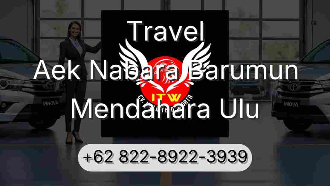 Travel Aek Nabara Barumun Mendahara Ulu