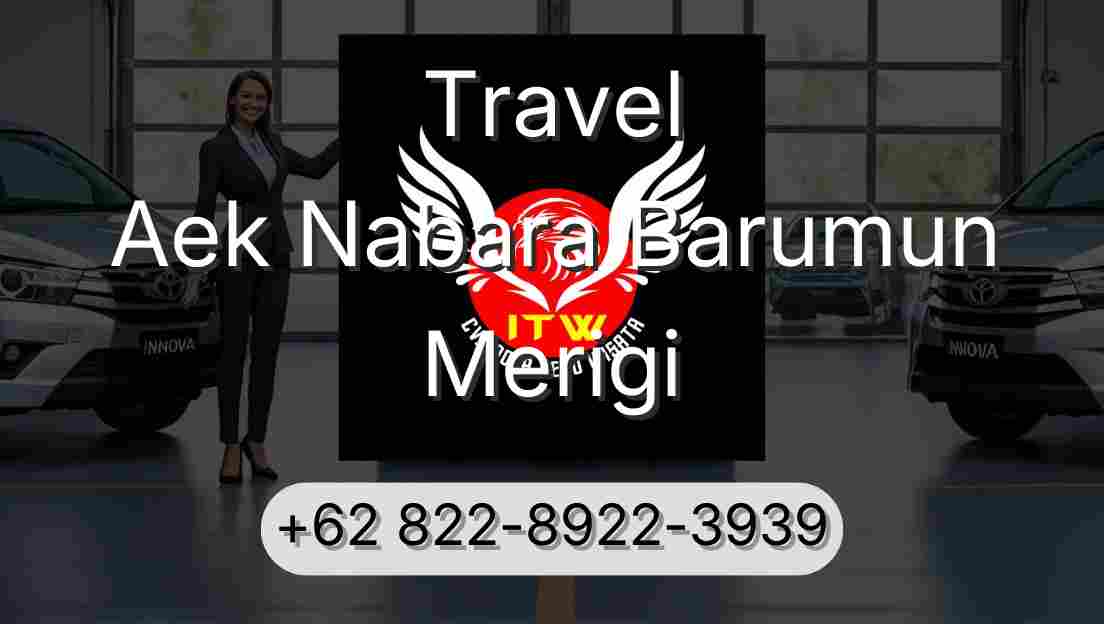 Travel Aek Nabara Barumun Merigi