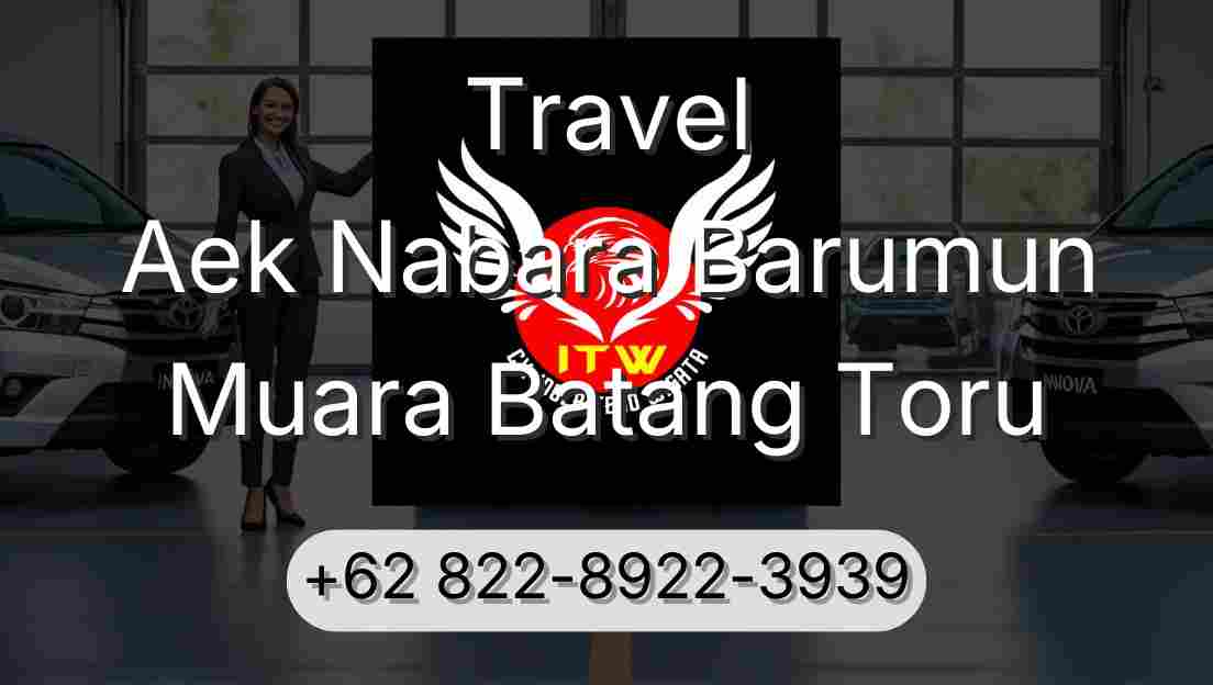 Travel Aek Nabara Barumun Muara Batang Toru