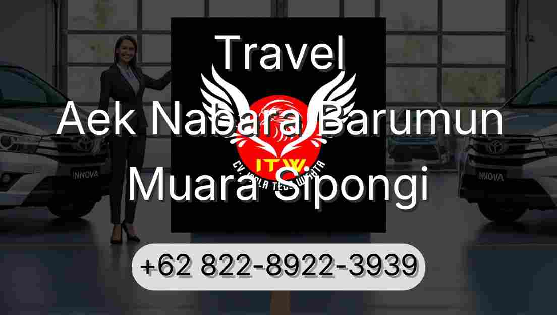 Travel Aek Nabara Barumun Muara Sipongi