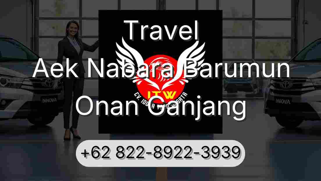Travel Aek Nabara Barumun Onan Ganjang