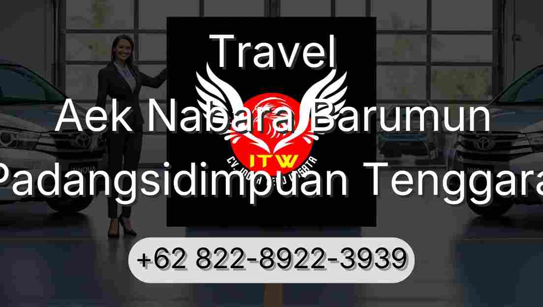 Travel Aek Nabara Barumun Padangsidimpuan Tenggara