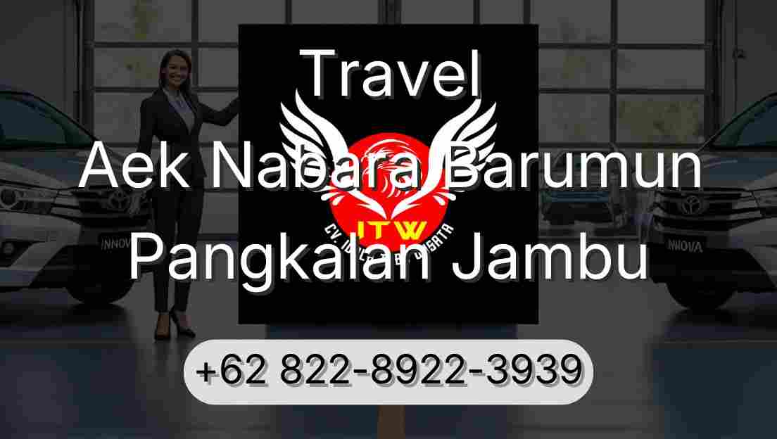 Travel Aek Nabara Barumun Pangkalan Jambu