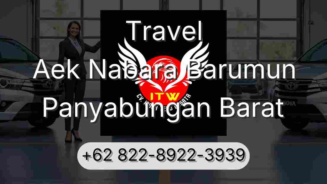 Travel Aek Nabara Barumun Panyabungan Barat
