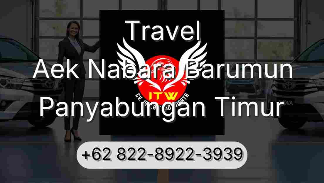 Travel Aek Nabara Barumun Panyabungan Timur