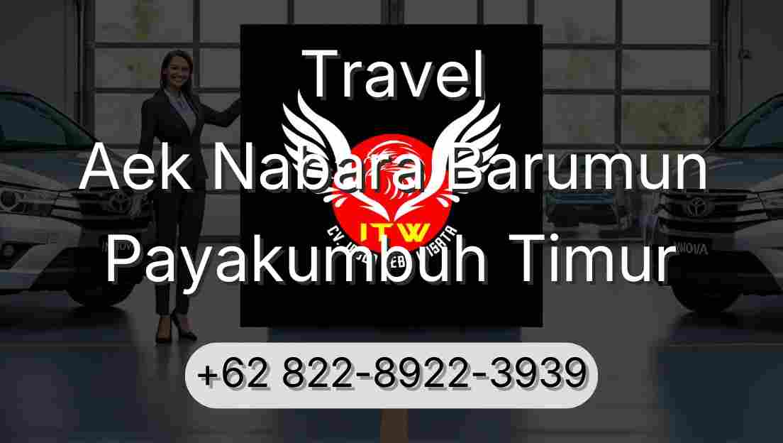 Travel Aek Nabara Barumun Payakumbuh Timur
