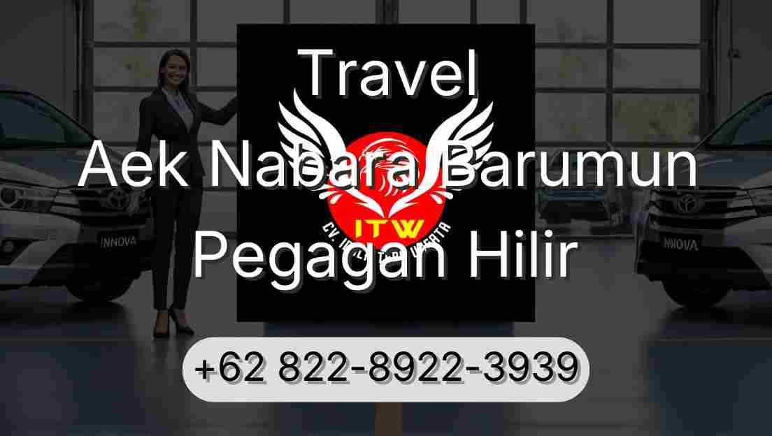 Travel Aek Nabara Barumun Pegagan Hilir