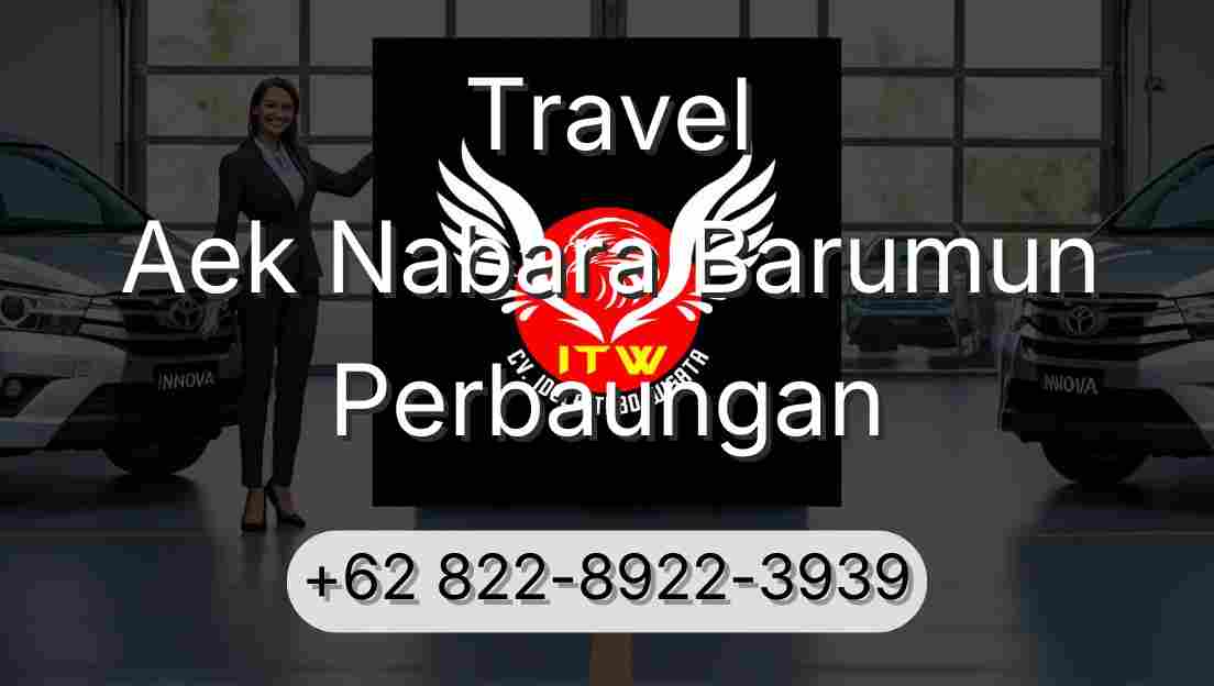 Travel Aek Nabara Barumun Perbaungan