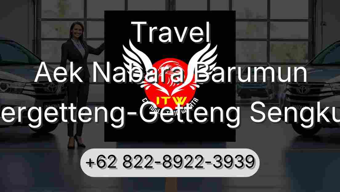 Travel Aek Nabara Barumun Pergetteng-Getteng Sengkut