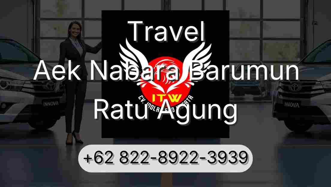 Travel Aek Nabara Barumun Ratu Agung
