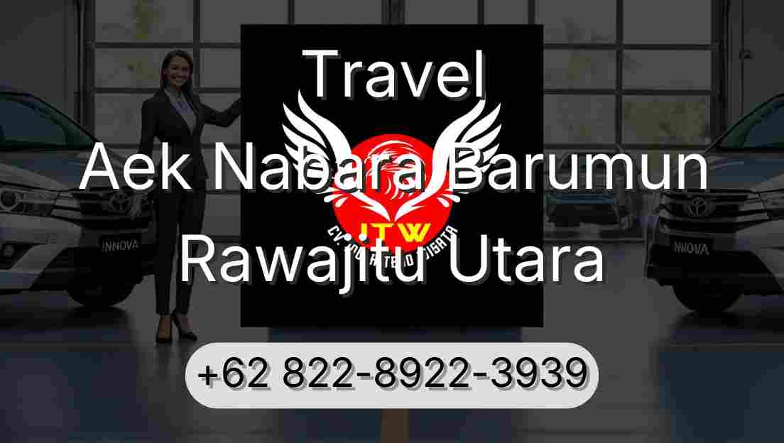 Travel Aek Nabara Barumun Rawajitu Utara