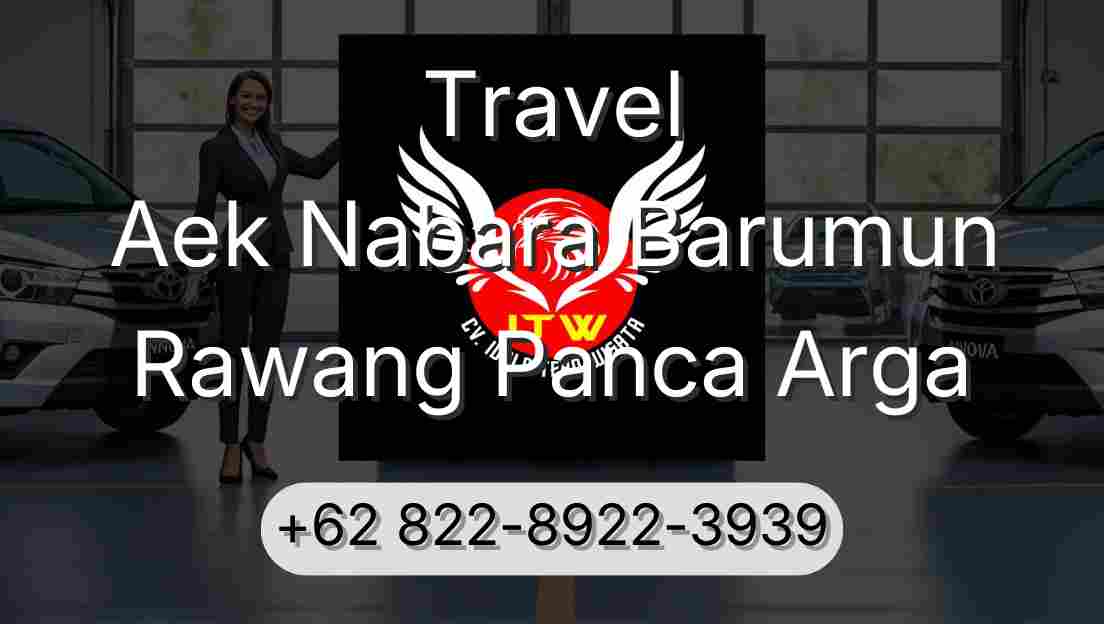 Travel Aek Nabara Barumun Rawang Panca Arga